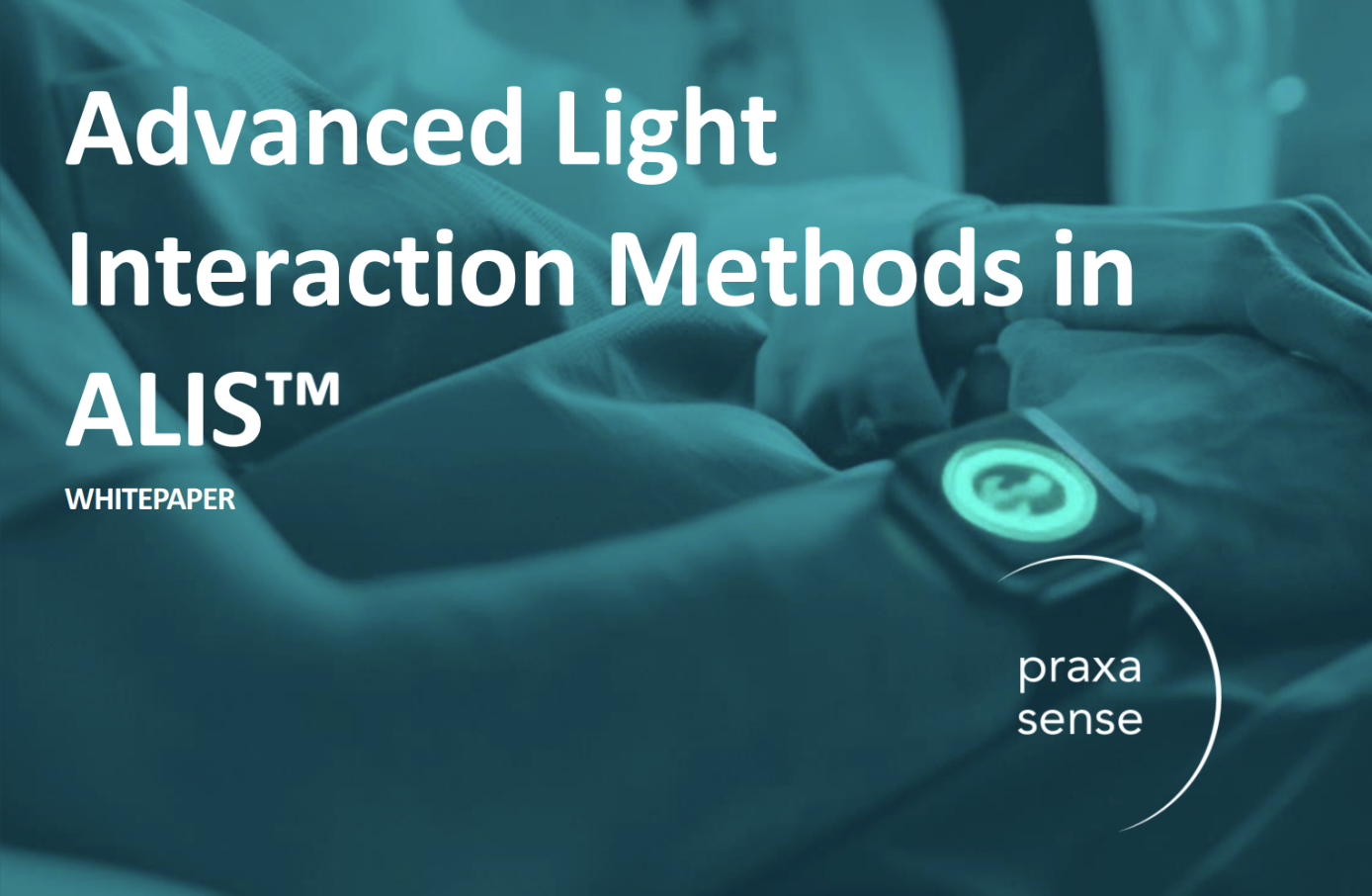 Advanced Light Interaction Methods in ALIS™ - Praxa Sense